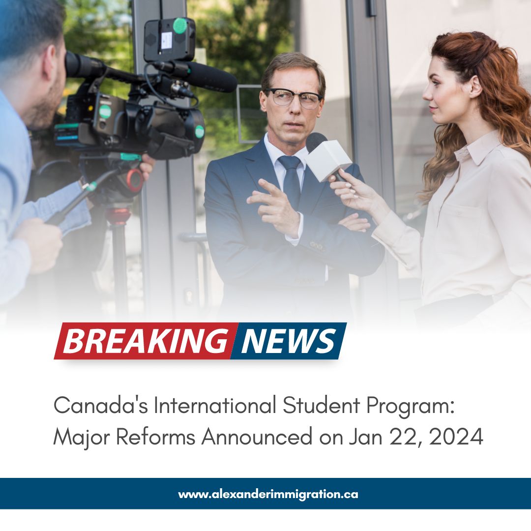 Canada’s International Student Program: Major Reforms Announced on Jan 22, 2024